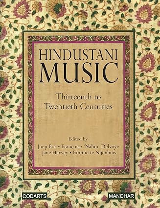 Hindustani Music: Thirteenth to Twentieth Centuries