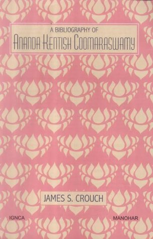 A Bibliography of Ananda Kentish Coomaraswamy