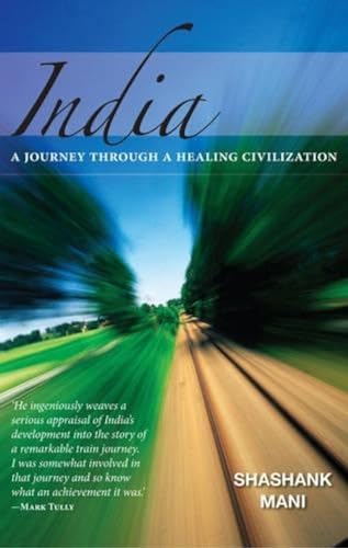 India : A Journey Through A  Healing Civilisation