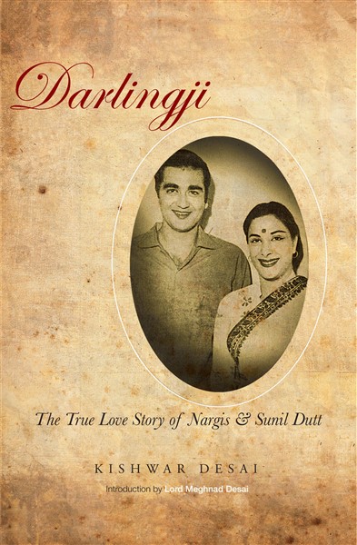 Darlingji : The True Love Story Of Nargis and Sunil Dutt
