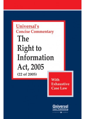 Right to Information Act, 2005 (22 of 2005) (With Exhaustive Case Law)
