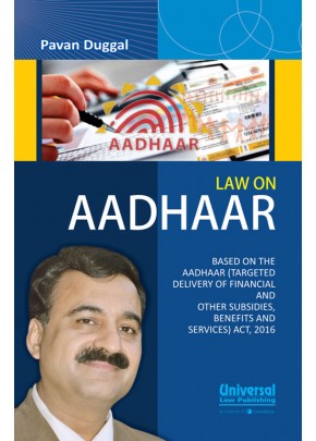 Law on Aadhaar- Based on the Aadhaar (Targeted Delivery of Financial and other Subsidies, Benefits a