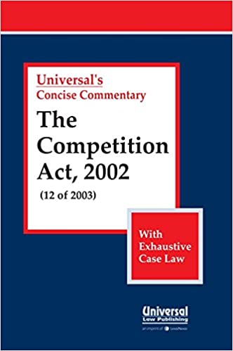 Competition Act, 2002 (12 of 2003) (With Exhaustive Case Law)