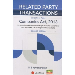Related Party Transactions under the Companies Act, 2013 Includes Comprehensive Coverage of Loans, G