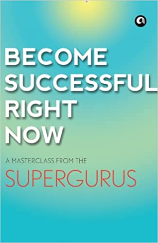 BECOME SUCCESSFUL RIGHT NOW